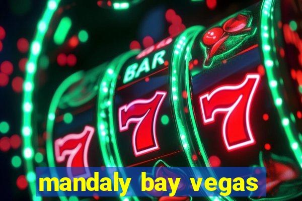 mandaly bay vegas